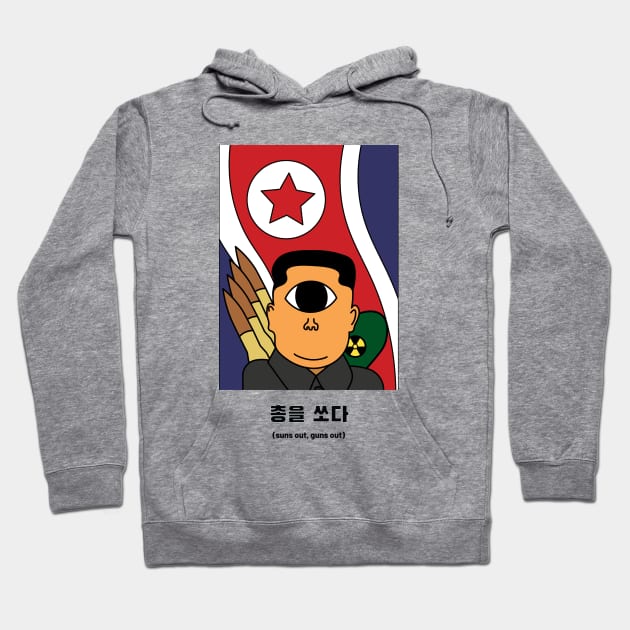 Kim Jong Un Suns Out Guns Out Hoodie by Siklop